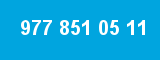977 851 05 11
